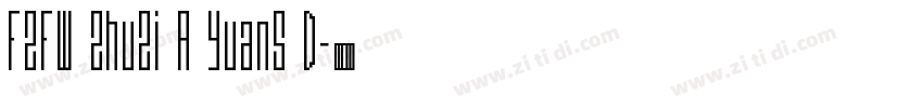 FZFW ZhuZi A YuanS D字体转换